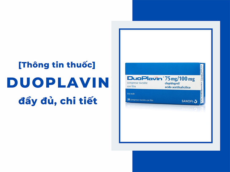 Duoplavin 75mg/100mg là một loại thuốc chống đông khá phổ biến